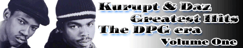 Kurupt & Daz Greatest Hits DPG era Volume One