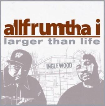 Allfrumtha i Larger Than Life