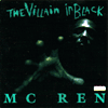 MC REN / THE VILLAIN IN BLACK