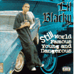 Lil Blacky / Still World Famous Young & Dangerous