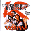 Underground Rebellion / Terrible Tand