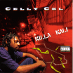 Celly Cel / Killa Kali