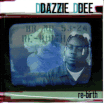 Dazzie Dee / re-birth
