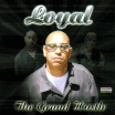 Loyal / The Grand Hustle