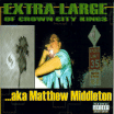 Extra Large / ... aka Matthew Middleton