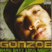 Gonzoe / Hard Dayz Long Nightz