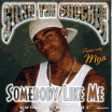 Silk The Shockerf/Mya / SomeBody Like Me