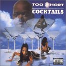 Too $hort / COKTAILS