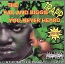 TRAPP / The PAC AND BIGGIE YOU NEVER HEARD