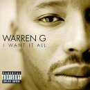 WARREN G / I WANT IT ALL