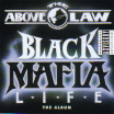 Above the Law / BLACK MAFIA LIFE