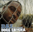 Daz Dillinger / Dogg Catcha