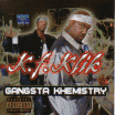 K.F.Kilk / Gangsta Khemistry