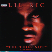 LIL RIC / THE THUG NUT(ON ONE)