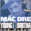 MAC DRE / Young Black Brotha The Alubum
