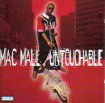 MAC MALL / UNTOUCHABLE