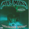 MR.MIKE / Wicked Wayz