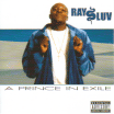 RAY LUV / A PRINCE IN EXILE