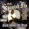 O.G. Spanish Fly / Back From The Dead