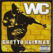 WC / Ghetto Heisman