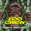 ZOO CREW / MIGRATE ADAPT OR DIE